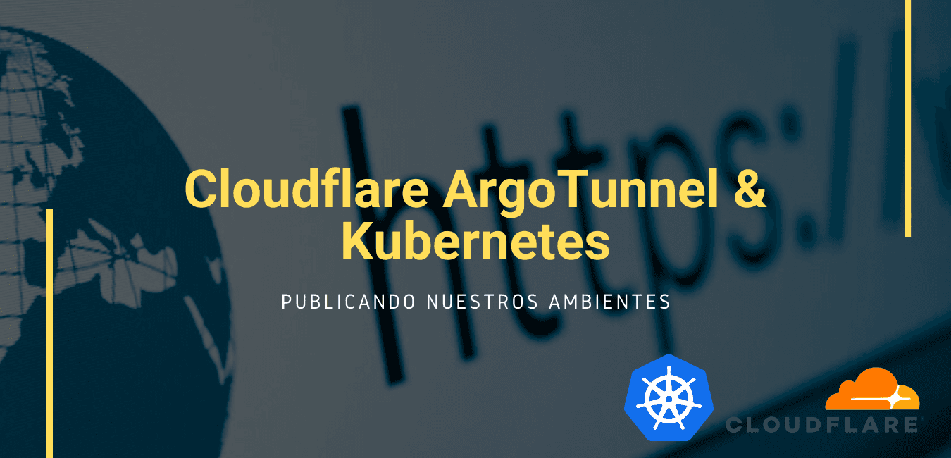 Publicar nuestro ambientes Kubernetes mediante Cloudflare.
