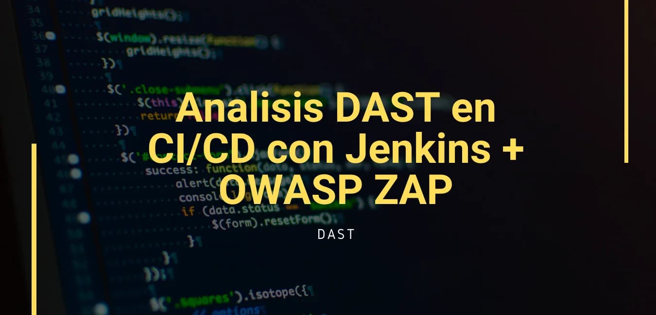 Análisis DAST en nuestro Pipeline con OWASP ZAP