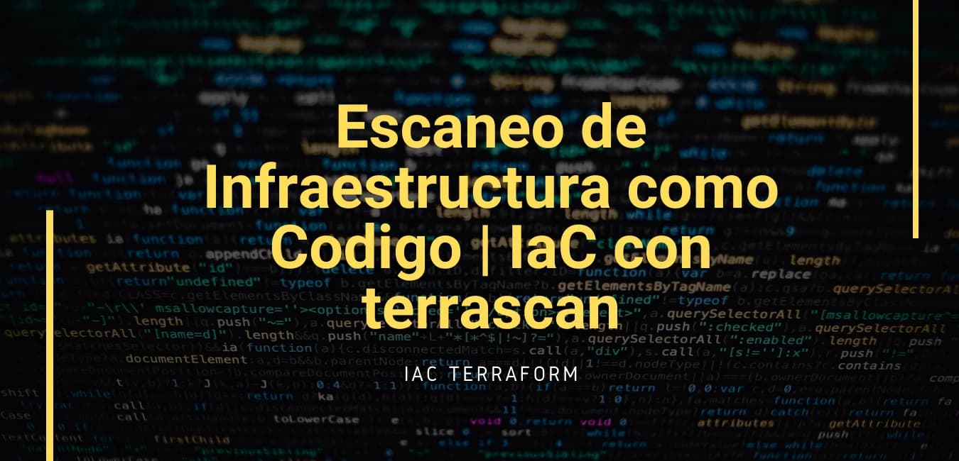 Escaneando IaC en búsqueda de Vulnerabilidades con Terrascan