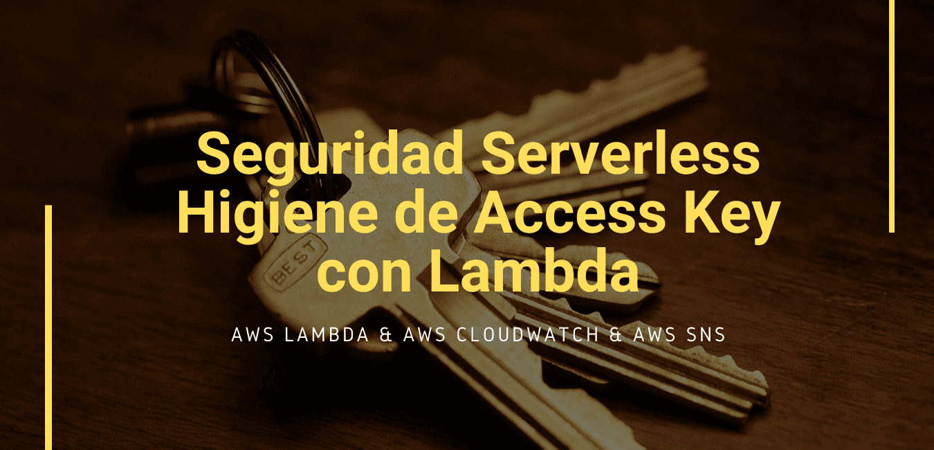 Seguridad Serverless, Higiene de Cuentas IAM